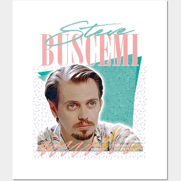 Steve Buscemi / Retro Style Fan Art Design Wall Art by DankFutura